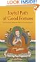 Joyful Path of Good Fortune: The Complete Buddhist Path to Enlightenment