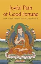 Joyful Path of Good Fortune: The Complete Buddhist Path to Enlightenment