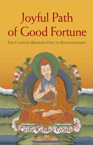Joyful Path of Good Fortune: The Complete Buddhist Path to Enlightenment