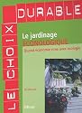 Le jardinage �conologique : Quand �conomie rime avec �cologie