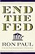 End the Fed