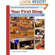 Your First Workshop : A Practical Guide to What You Really Need (Getting Started in Woodworking) by Aime Ontario Fraser