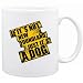 New  If It's Not Newfoundland ... Just It's A Dog ! Mug Dog