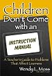 Children Don't Come with an Instruction Manual: A Teacher's Guide to Problems That Affect Learners