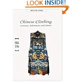 Chinese Clothing: Costumes, Adornments and Culture (Arts of China) by Shaorong Yang
