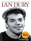 Ian Dury: Sex & Drugs & Rock N Roll