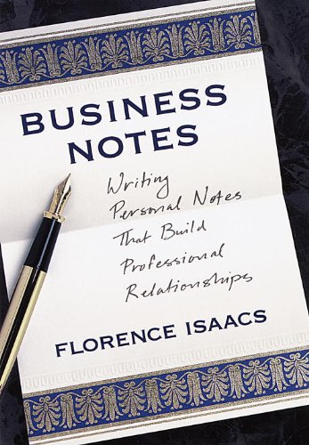 Business Notes: Writing Personal Notes That Build Professional Relationships