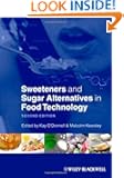 Sweeteners and Sugar Alternatives in Food Technology