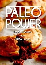 Paleo Power - Paleo Everyday and Paleo Lunch - 2 Book Pack (Caveman CookBook for low carb, sugar free, gluten-free living)