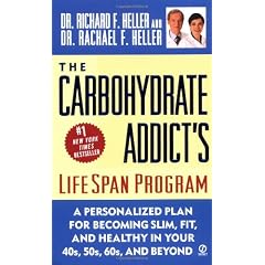 The Carbohydrate Addict's Lifespan Program: Personalized Plan for Becoming Slim, Fit & Healthy in Your 40's 50's 60's and Beyond