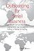 Outsourcing for Small Business: How Small Companies Gain Competitive Advantage in Today's Global Economy (Volume 5)