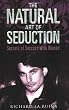 The Natural Art of Seduction: Secrets of Success With Women
