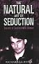 The Natural Art of Seduction: Secrets of Success With Women