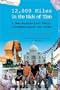 12,000 Miles in the Nick of Time: A Semi-Dysfunctional Family Circumnavigates the Globe (An Evergreen book)