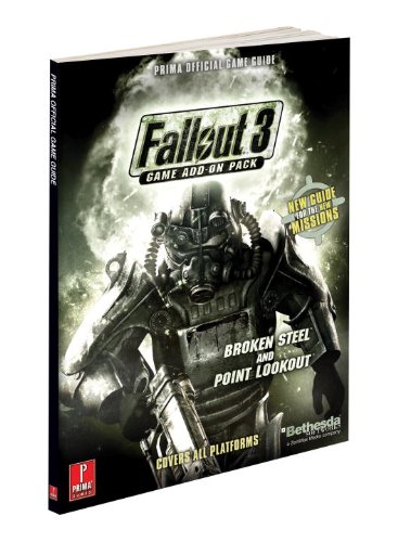 Fallout 3 Game Add-On Pack - Broken Steel and Point Lookout: Prima Official Game Guide