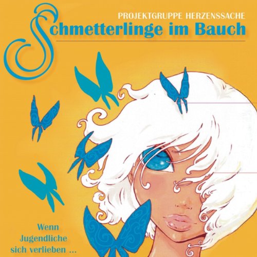 Schmetterlinge im Bauch: Wenn Jugendliche sich verlieben (German Edition)