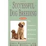 Successful Dog Breeding: The Complete Handbook of Canine Midwifery (Howell reference books)