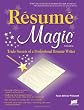 Resume Magic: Trade Secrets of a Professional Resume Writer (Resume Magic Trade Secrets of a Professional Resume Writer)