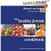 The Healthy Jewish Cookbook: 100 Delicious Recipes from Around the World