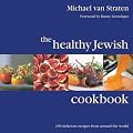 The Healthy Jewish Cookbook: 100 Delicious Recipes from Around the World