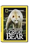DVD : National Geographic: Last Stand of the Great Bear