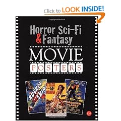 Horror, Sci-Fi and Fantasy Movie Posters (Illustrated History of Movies Through Posters)