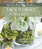 51onbVO1pPL. SL160  Faux Florals and Candles (One of a Kind Weddings)