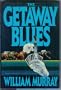 The Getaway Blues