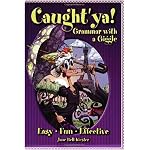Caught'Ya !: Grammar With a Giggle book cover