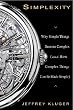 Simplexity: Why Simple Things Become Complex (and How Complex Things Can Be Made Simple)