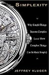 Simplexity: Why Simple Things Become Complex (and How Complex Things Can Be Made Simple)