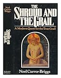 The shroud and the grail : a modern quest for the true grail