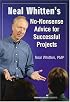 Neal Whitten's No-Nonsense Advice For Successful Projects