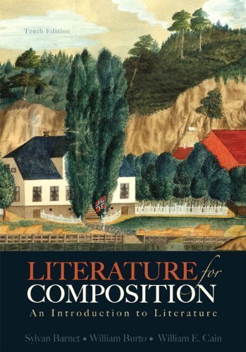 Literature for Composition: An Introduction to Literature Plus NEW MyLiteratureLab -- Access Card Package (10th Edition) 10th (tenth) Edition by Barnet, Sylvan, Burto, William, Cain, William E. published by Longman (2013)