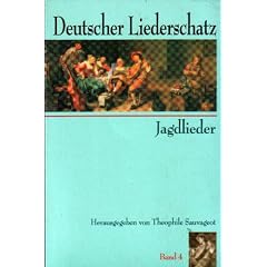 Jagdlieder (Deutscher Liederschatz: Band 4)