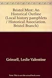 The Bristol Mint : an historical outline