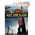 Click here to buy Just One Flash: A Practical Approach to Lighting for Digital Photography by Rod Deutschmann.