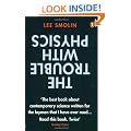 The Trouble with Physics: The Rise of String Theory, The Fall of a Science and What Comes Next