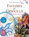 Fantaisies et Gribouillis
