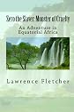 Zero the Slaver: Monster of Cruelty: An Adventure in Equatorial Africa