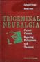 Trigeminal Neuralgia: Current Concepts Regarding Pathogenesis and Treatment