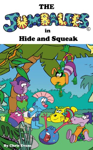 The Jumbalees in Hide and Squeak: A Funny Hide and Seek story for Kids ages 3 - 5