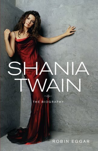 Shania Twain: The Biography by Eggar, Robin (2005) Paperback