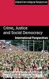 Crime, justice and social democracy : international perspectives