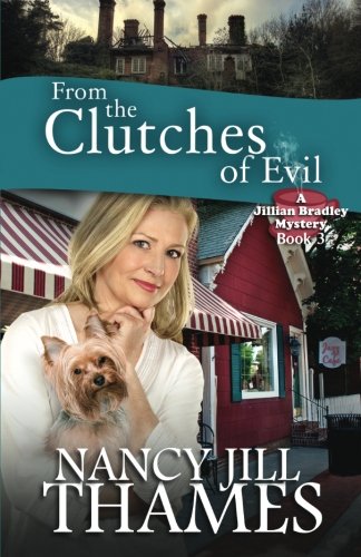 from the clutches of evil a jillian bradley mystery book 3