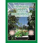 Gardening Indoors with Soil and Hydroponics by  George Van Patten