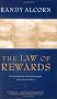 The Law of Rewards: Giving What You Can't Keep to Gain What You Can't Lose.