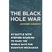 The Black Hole War: My Battle with Stephen Hawking to Make the World Safe for Quantum Mechanics