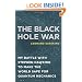 The Black Hole War: My Battle with Stephen Hawking to Make the World Safe for Quantum Mechanics