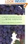 The Wine Lover's Guide to the Wine Country: The Best of Napa, Sonoma, and Mendocino